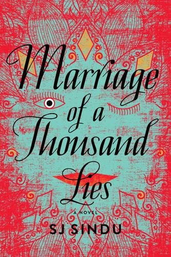 The Choice to Stay: SJ Sindu’s “Marriage of a Thousand Lies”